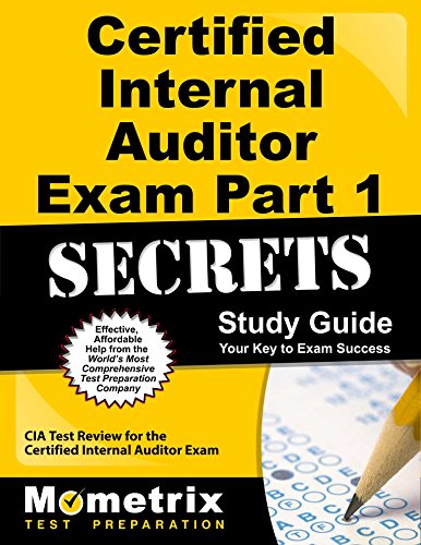 Certified Internal Auditor Exam Part 1 Secrets Study Guide:  CIA Test Review for the Certified Internal Auditor Exam